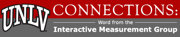 UNLV Connections: Word from the Interactive Measurement Group